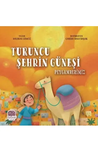 Turuncu Şehrin Güneşi Peygamberimiz