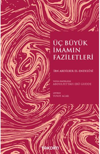 Üç Büyük İmamın Faziletleri