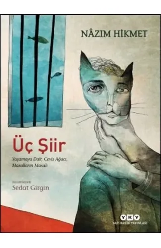 Üç Şiir: Yaşamaya Dair, Ceviz Ağacı, Masalların Masalı