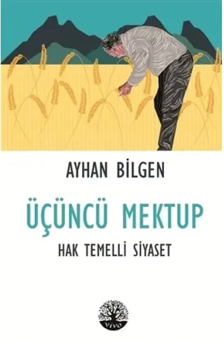 Üçüncü Mektup - Hak Temelli Siyaset