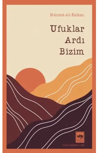 Ufuklar Ardı Bizim