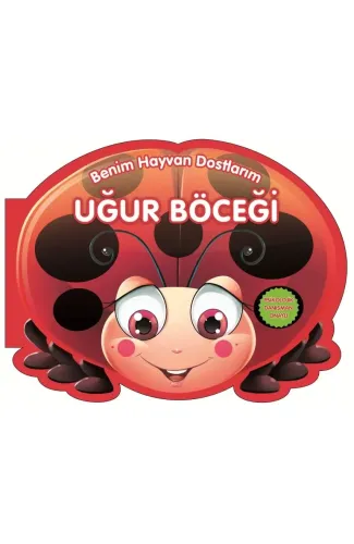 Uğur Böceği - Benim Hayvan Dostlarım (Ciltli)