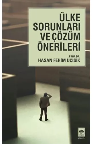 Ülke Sorunları ve Çözüm Önerileri