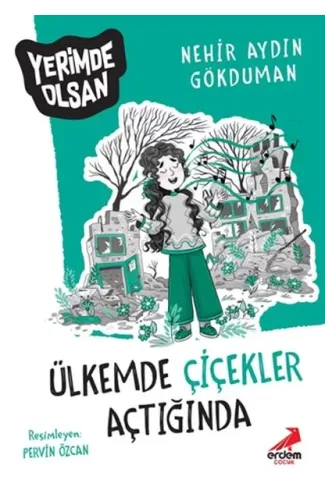 Ülkemde Çiçekler Açtığında - Yerimde Olsan