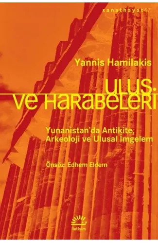 Ulus ve Harabeleri - Yunanistan’da Antikite, Arkeoloji ve Ulusal İmgelem