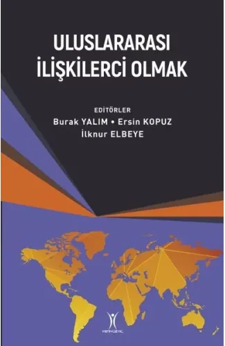 Uluslararası İlişkilerci Olmak