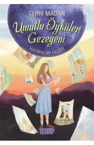 Umutlu Öyküler Gezegeni 3 - Hatıralar Geçidi