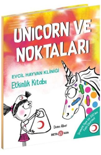 Unicorn ve Noktaları - Evcil Hayvan Kliniği Etkinlik Kitabı