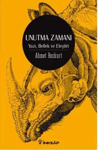 Unutma Zamanı  Yazı, Bellek, Eleştiri