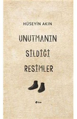 Unutmanın Sildiği Resimler