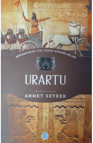 Urartu : Medeniyete Yön Veren Uygarlıklar