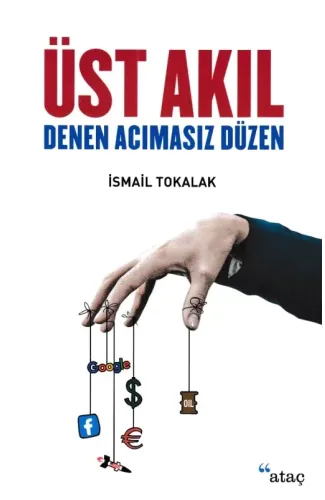 Üst Akıl Denen Acımasız Düzen