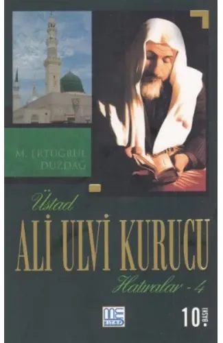 Üstad Ali Ulvi Kurucu Hatıralar 4