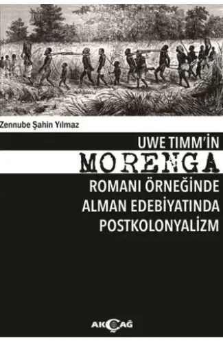 Uwe Tımm'in Morenga Romanı Örneğinde Alman Edebiyatında Postkolonyalizm