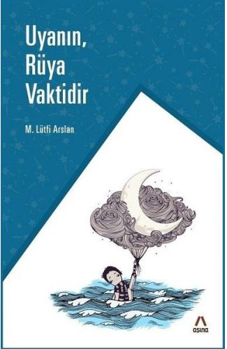 Uyanın, Rüya Vaktidir