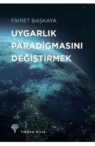 Uygarlık Paradigmasını Değiştirmek