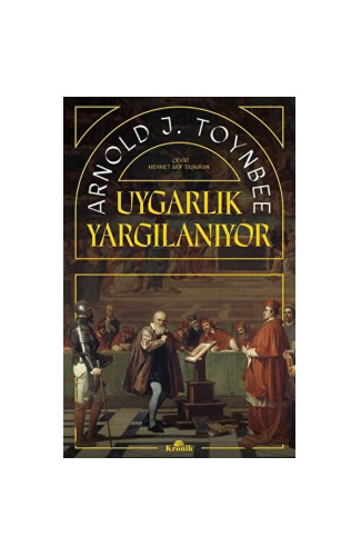 Uygarlık Yargılanıyor