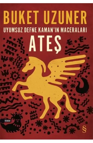 Uyumsuz Defne Kaman'ın Maceraları - Ateş