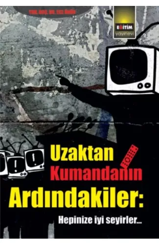 Uzaktan Kumandanın Ardındakiler