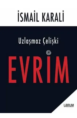 Uzlaşmaz Çelişki Evrim