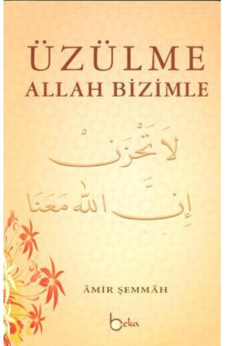 Üzülme Allah Bizimle