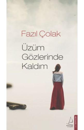 Üzüm Gözlerinde Kaldım