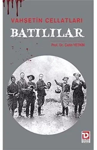 Vahşetin Cellatları Batılılar