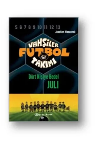 Vahşiler Futbol Takımı 4 - Dört Kişiye Bedel Juli (Ciltli)