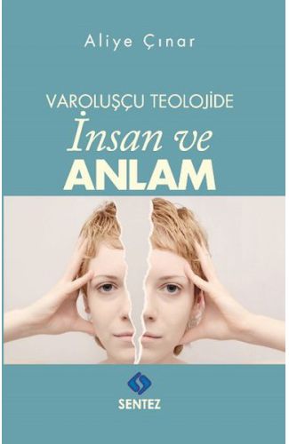 Varoluşçu Teolojide İnsan ve Anlam