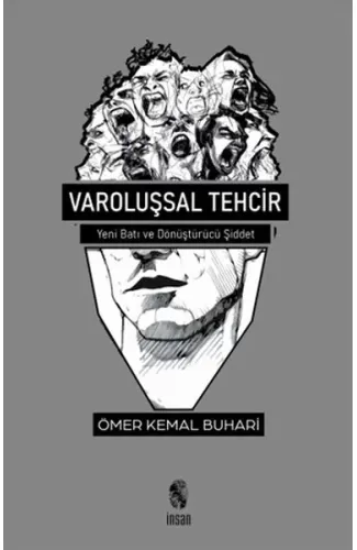 Varoluşsal Tehcir - Yeni Batı ve Dönüştürücü Şiddet