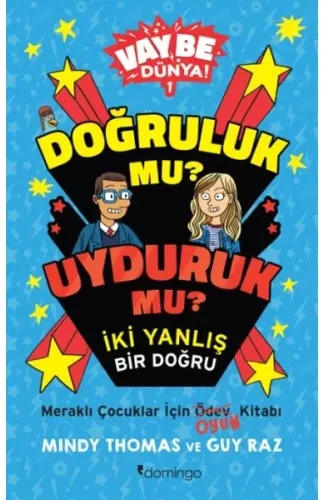 Vay Be Dünya! - Doğruluk mu? Uyduruk mu?  İki Yanlış Bir Doğru