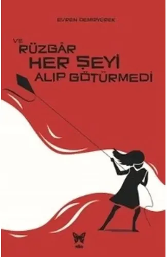 Ve Rüzgar Her Şeyi Alıp Götürmedi