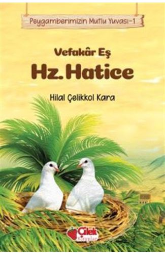 Vefakar Eş Hz. Hatice - Peygamberimizin Mutlu Yuvası 1