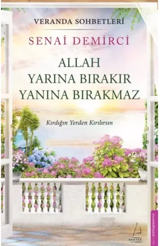 Veranda Sohbetleri - Allah Yarına Bırakır Yanına Bırakmaz