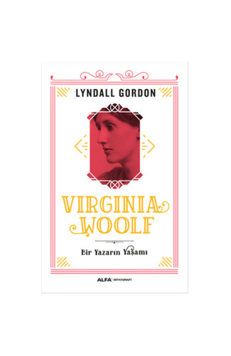 Virginia Woolf - Bir Yazarın Yaşamı