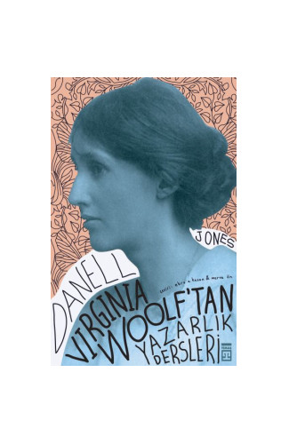 Virginia Woolf'tan Yazarlık Dersleri