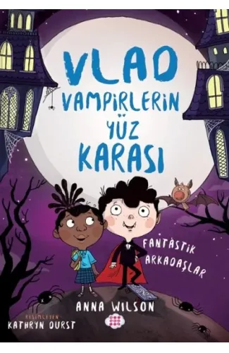 Vlad - Vampirlerin Yüz Karası 2 - Fantastik Arkadaşlar