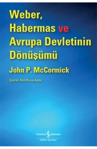 Weber, Habermas ve Avrupa Devletinin Dönüşümü