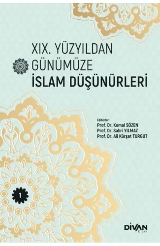 XIX. Yüzyıldan Günümüze İslam Düşünürleri –Cilt 1