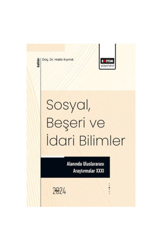 XXXI_Sosyal, Beşeri Ve İdari Bilimler Alanında Uluslararası Araştırmalar