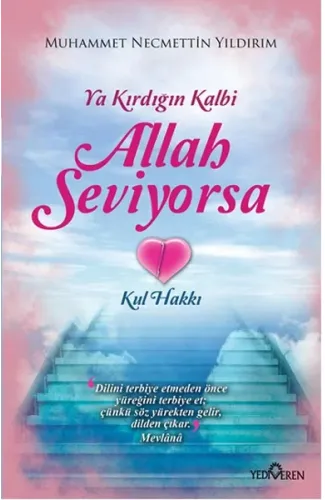 Ya Kırdığın Kalbi Allah Seviyorsa