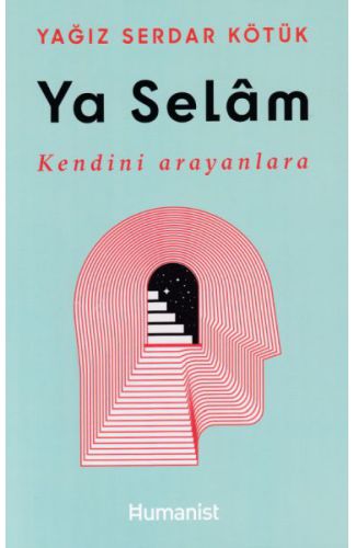 Ya Selam - Kendini Arayanlara