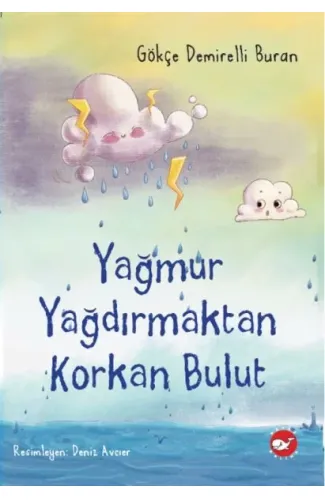 Yağmur Yağdırmaktan Korkan Bulut