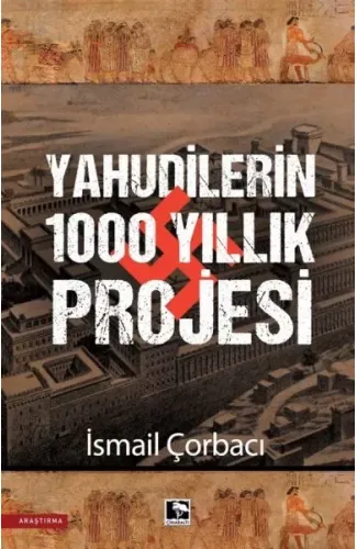 Yahudilerin 1000 Yıllık Projesi