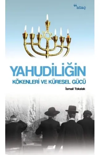 Yahudiliğin Kökenleri ve Küresel Gücü