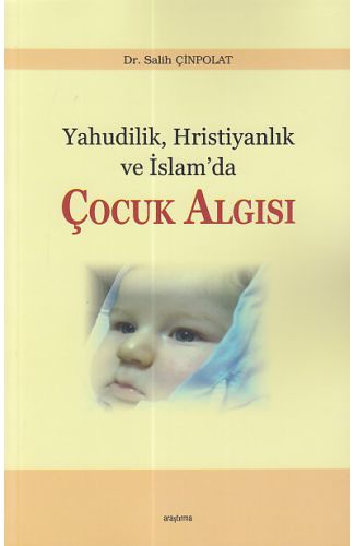 Yahudilik Hristiyanlık ve İslam’da Çocuk Algısı