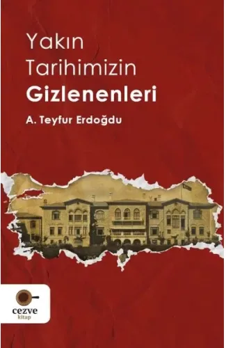 Yakın Tarihimizin Gizlenenleri