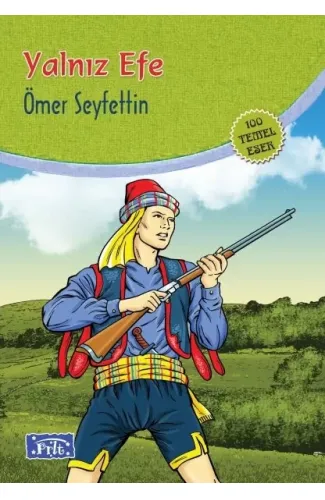 Yalnız Efe (100 Temel Eser - İlköğretim)