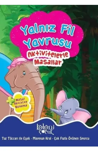 Yalnız Fil Yavrusu - Aktivitelerle Masallar