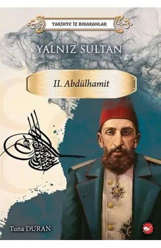 Yalnız Sultan - Tarihte İz Bırakanlar